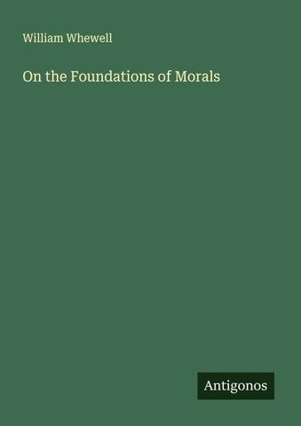 On the Foundations of Morals