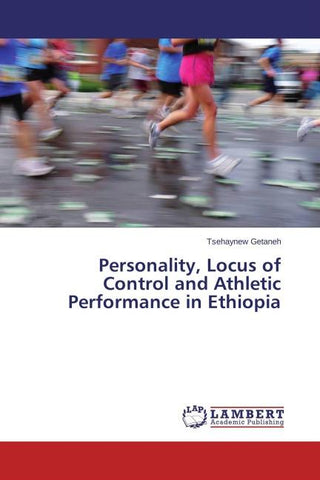 Personality, Locus of Control and Athletic Performance in Ethiopia