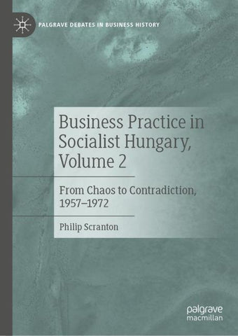 Business Practice in Socialist Hungary, Volume 2