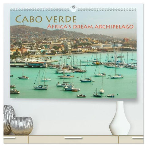 Cabo Verde - Africa's Dream Archipelago (High Quality Premium Wall Calendar 2026 DIN A2 landscape),CALVENDO 12 Month Wall Calendar
