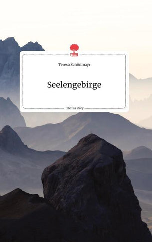 Seelengebirge. Life is a Story - story.one