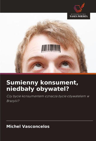 Sumienny konsument, niedba¿y obywatel?