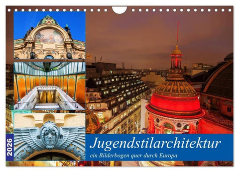 Jugendstilarchitektur - ein Bilderbogen quer durch Europa (Wandkalender 2026 DIN A4 quer), CALVENDO Monatskalender