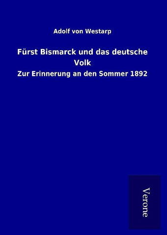 Fürst Bismarck und das deutsche Volk