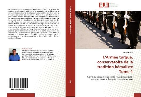 L'Armée turque, conservatoire de la tradition kémaliste Tome 1