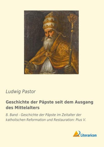 Geschichte der Päpste seit dem Ausgang des Mittelalters