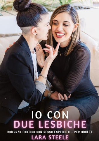Io con Due Lesbiche