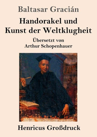 Handorakel und  Kunst der Weltklugheit (Großdruck)