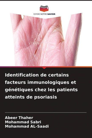 Identification de certains facteurs immunologiques et génétiques chez les patients atteints de psoriasis