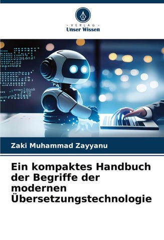 Ein kompaktes Handbuch der Begriffe der modernen Übersetzungstechnologie