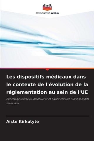 Les dispositifs médicaux dans le contexte de l'évolution de la réglementation au sein de l'UE