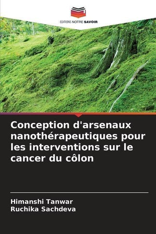 Conception d'arsenaux nanothérapeutiques pour les interventions sur le cancer du côlon