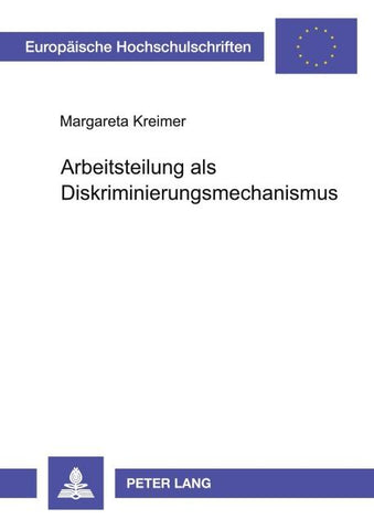 Arbeitsteilung als Diskriminierungsmechanismus