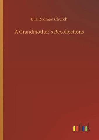 A Grandmother´s Recollections