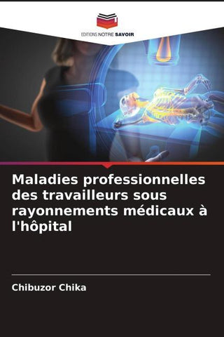 Maladies professionnelles des travailleurs sous rayonnements médicaux à l'hôpital