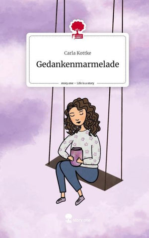 Gedankenmarmelade. Life is a Story - story.one