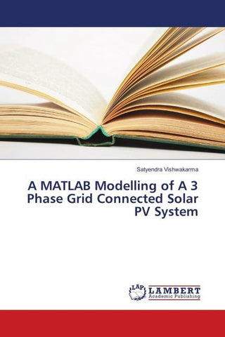 A MATLAB Modelling of A 3 Phase Grid Connected Solar PV System