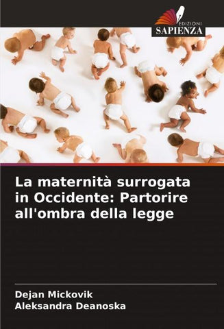 La maternità surrogata in Occidente: Partorire all'ombra della legge
