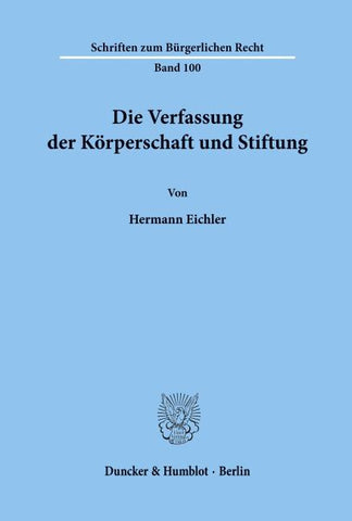 Die Verfassung der Körperschaft und Stiftung.