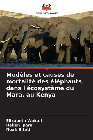 Modèles et causes de mortalité des éléphants dans l'écosystème du Mara, au Kenya