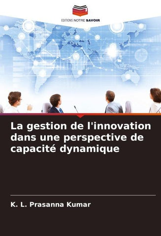 La gestion de l'innovation dans une perspective de capacité dynamique