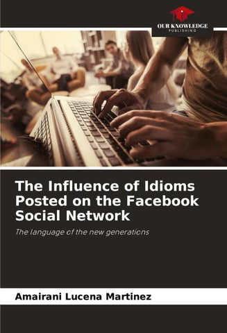 The Influence of Idioms Posted on the Facebook Social Network