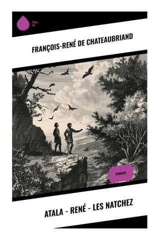 Atala - René - Les Natchez