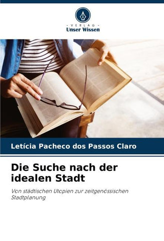 Die Suche nach der idealen Stadt
