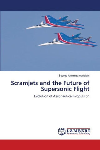 Scramjets and the Future of Supersonic Flight