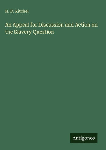 An Appeal for Discussion and Action on the Slavery Question