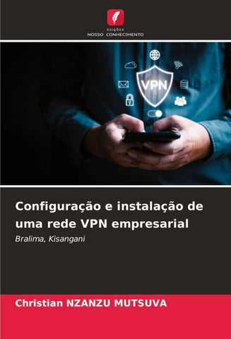 Configuração e instalação de uma rede VPN empresarial