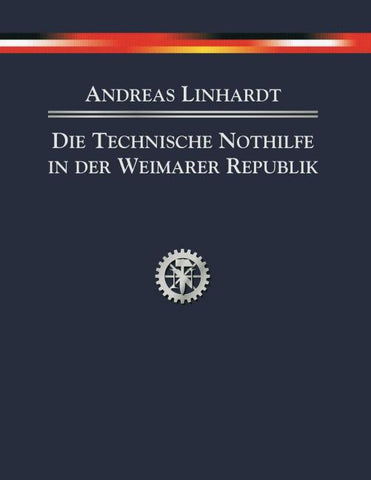 Die Technische Nothilfe in der Weimarer Republik