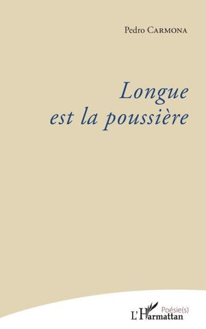 Longue est la poussière