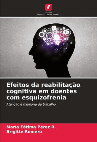 Efeitos da reabilitação cognitiva em doentes com esquizofrenia