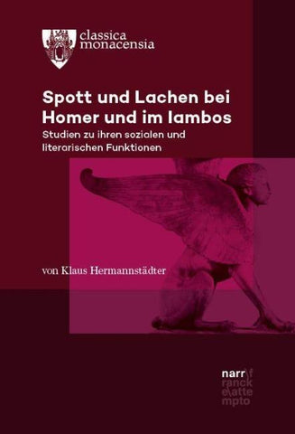 Spott und Lachen bei Homer und im Iambos