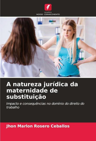 A natureza jurídica da maternidade de substituição