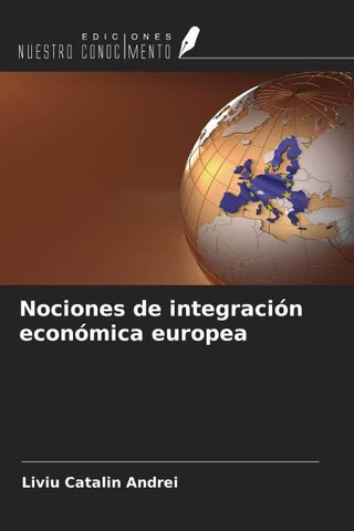Nociones de integración económica europea