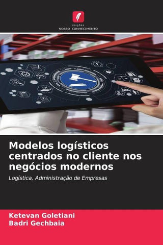 Modelos logísticos centrados no cliente nos negócios modernos