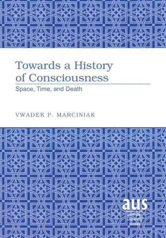 Towards a History of Consciousness