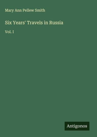Six Years' Travels in Russia
