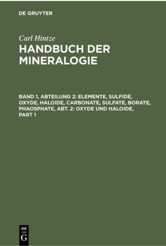 Elemente, Sulfide, Oxyde, Haloide, Carbonate, Sulfate, Borate, Phaosphate, Abt. 2: Oxyde und Haloide