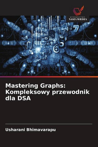 Mastering Graphs: Kompleksowy przewodnik dla DSA