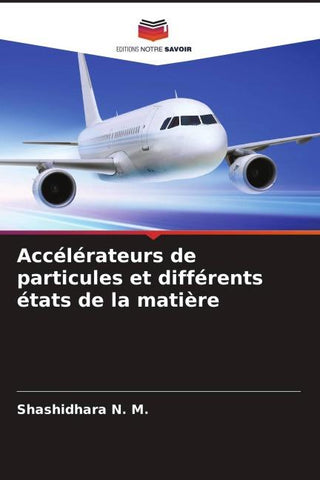 Accélérateurs de particules et différents états de la matière