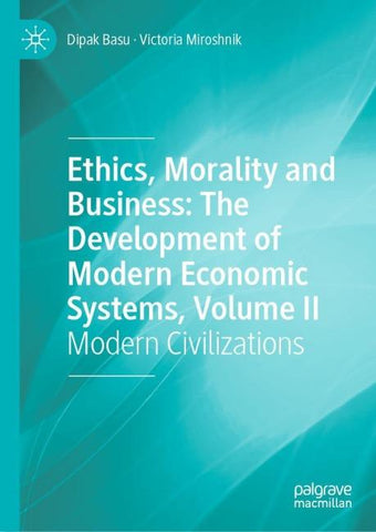 Ethics, Morality and Business: The Development of Modern Economic Systems, Volume II