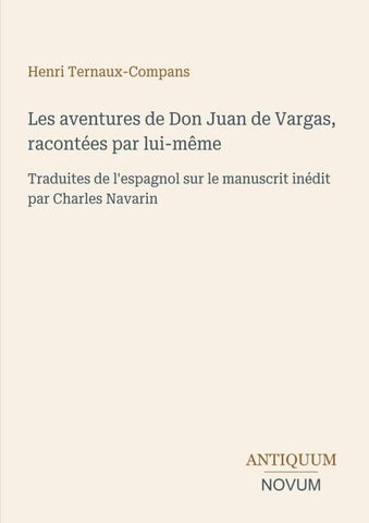 Les aventures de Don Juan de Vargas, racontées par lui-même