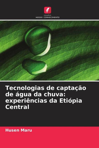 Tecnologias de captação de água da chuva: experiências da Etiópia Central