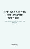 Der Weg durchs juristische Studium  -