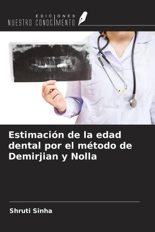 Estimación de la edad dental por el método de Demirjian y Nolla