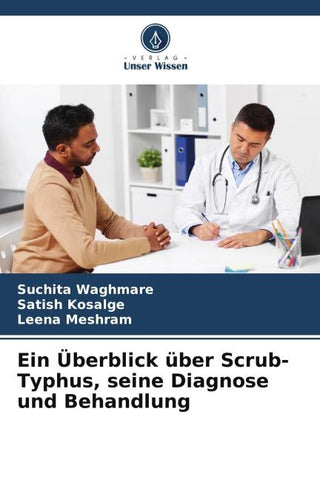 Ein Überblick über Scrub-Typhus, seine Diagnose und Behandlung