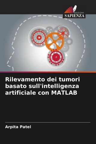 Rilevamento dei tumori basato sull'intelligenza artificiale con MATLAB